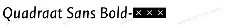Quadraat Sans Bold字体转换 Quadraat Sans Bold字体转换